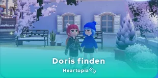 Wo finde ich Doris in Heartopia?