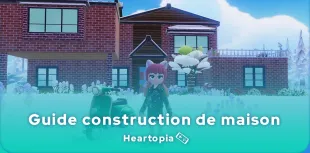 Guide maison Heartopia