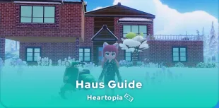 Heartopia Haus Guide