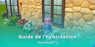 Guide de l'hybridation dans Heartopia