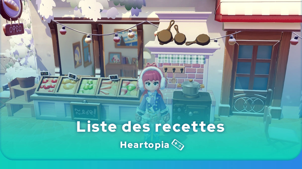 Recettes Heartopia Guide De La Cuisine Et Liste Des Plats Mobi gg
