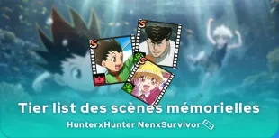Tier List Scènes Mémorielles HunterxHunter NenxSurvivor
