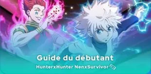 Guide HunterxHunter NenxSurvivor du débutant