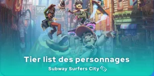 Tier List des Personnages Subway Surfers City