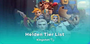 Kingshot Helden Tier List