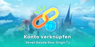 Konto verknüpfen Seven Deadly Sins: Origin