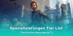 The Division Resurgence Spezialisierungen Tier list