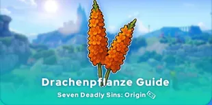 7DS: Origin Drachenpflanze