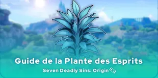 Plante des Esprits dans 7DS: Origin