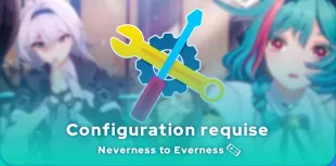 Quelle config Neverness to Everness