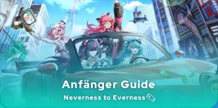 Neverness to Everness Anfänger Guide