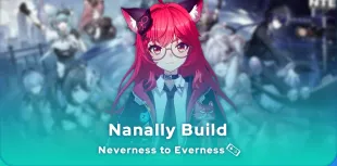 Neverness to Everness Nanally Build