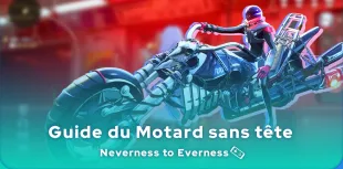 Motard sans tête Neverness to Everness
