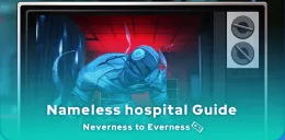 Neverness to Everness Nameless hospital