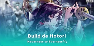 Build Hotori Neverness to Everness