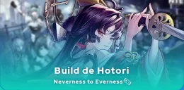 Build Hotori Neverness to Everness
