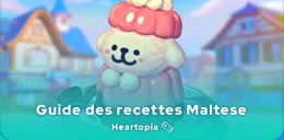 Recettes Maltese Heartopia