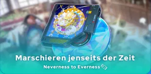 Neverness to Everness Marschieren jenseits der Zeit