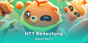 Die Bedeutung von HTT in Adopt Me