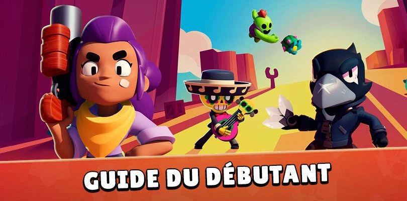 Guide pour bien débuter sur Brawl Stars