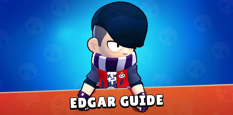 Brawl Stars Edgar Guide - One