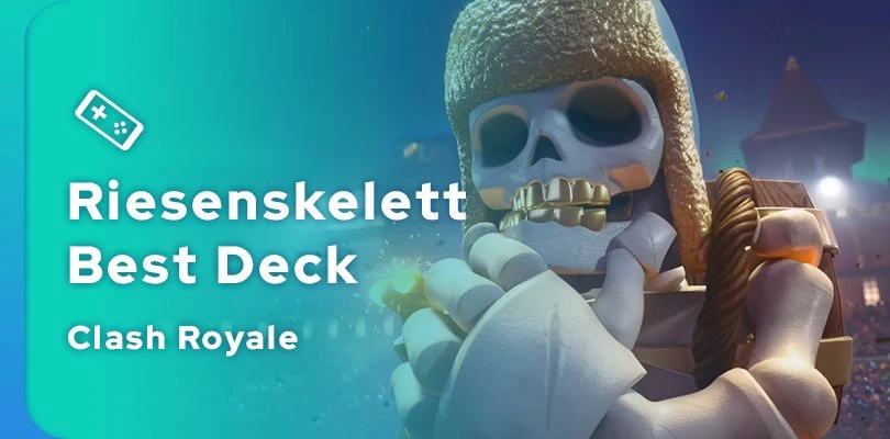 Guide des besten Clash Royale Riesenskelett Deck