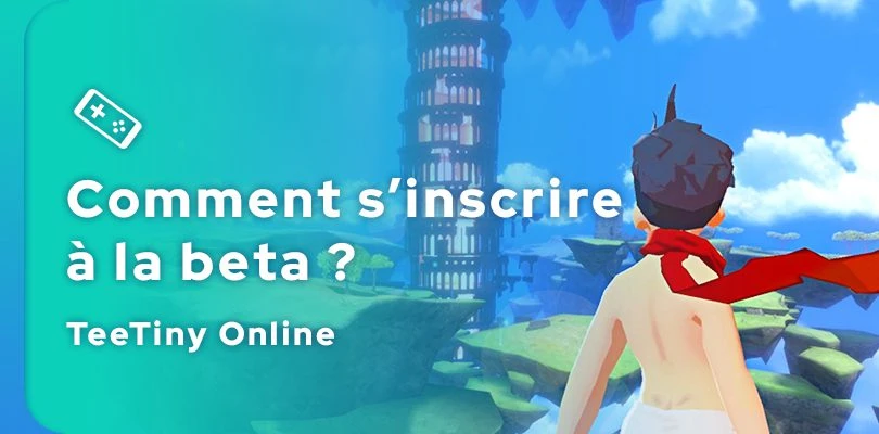 Comment s'inscrire à la beta de TeeTiny Online