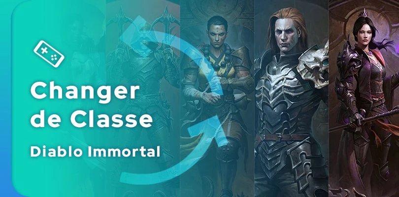 Comment changer de classe dans Diablo Immortal ?